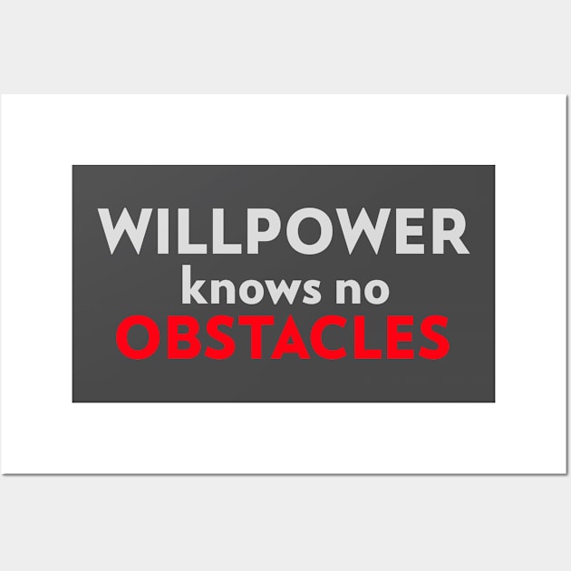 Motivational Quote Slogan Willpower Knows No Obstacles Wall Art by Carley Creative Designs